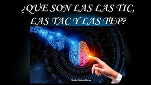 Que Son Las Tic, Las Tac Y Las Tec