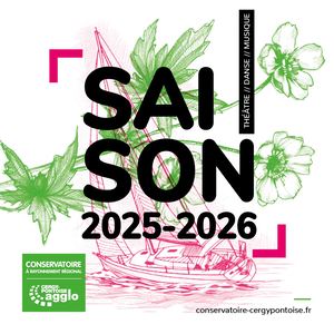 Saison culturelle 2025-26 du Conservatoire de Cergy-Pontoise