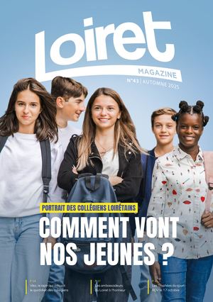 LOIRET MAGAZINE N°43 (AUTOMNE 2025)