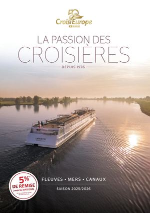 LA PASSION DES CROISIÈRES D E P U I S 1976 5% (1) F L E U V E S • M E R S • C A N AU X DE REM ISE /03/2026 jusqu’au 31 S A I S O N 202 5/2026 au dos (1) Voir conditions re. de cette brochu