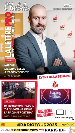#174 - 09/09/25 - Mag Hebdo - La Lettre Pro de la Radio #174