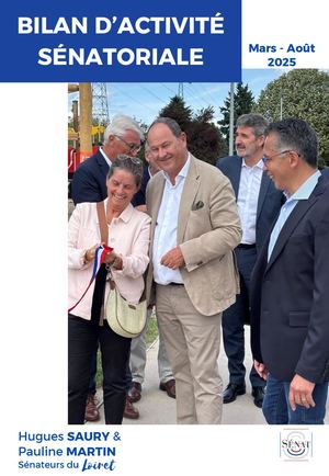 Bilan sénatorial Pauline Martin et Hugues Saury - Mars / Août 2025