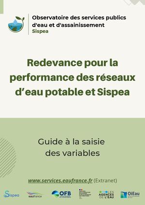 Redevance pour la performace des réseaux d'eau potable et Sispea - Guide à la saisie des variables