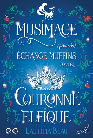 Musimage paumée échange muffins contre couronne elfique