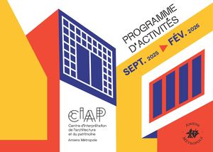 Programme d'activités du Centre d'interprétation de l'architecture et du patrimoine