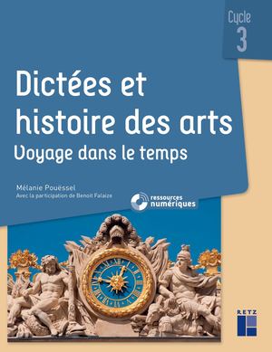 Extraits Dictées et histoire des arts - Voyage dans le temps