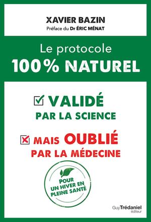 Le protocole 100 % naturel, Xavier BAZIN (EXTRAIT)