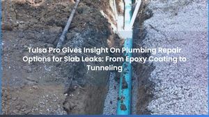 Plumbing Repair Options For Slab Leaks Explained By Tulsa Plumbers: From Epoxy Coating To Tunneling