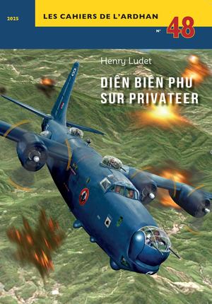 C48 - Diên Biên Phu sur Privateer (extrait)