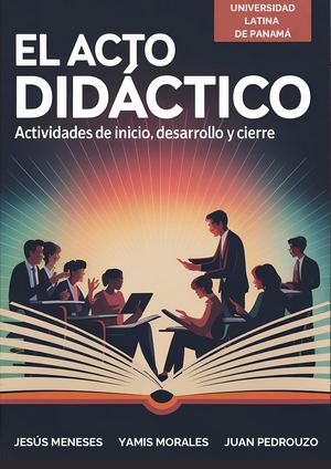 El Acto Didáctico: Actividades de inicio, desarrollo y cierre