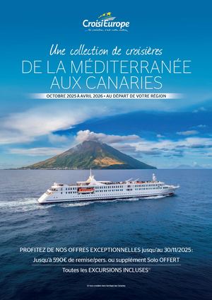 Une collection de croisières DE LA MÉDITERRANÉE AUX CANARIES OCTOBRE 2025 À AVRIL 2026 • AU DÉPART DE VOTRE RÉGION PROFITEZ DE NOS OFFRES EXCEPTIONNELLES jusqu’au 30/11/2025 : Jusqu'à 590€ de remise/pers. ou supplément Solo OFFERT Toutes les EXCURSIONS INCLUSES (1) (1) Hors croisière dans l’archipel des Canaries.