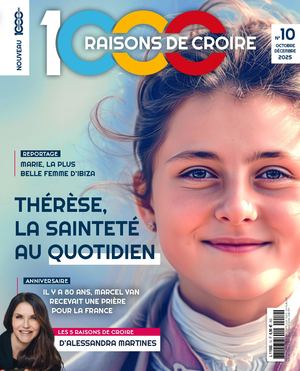 EXTRAIT - Magazine 1000 raisons de croire N°10