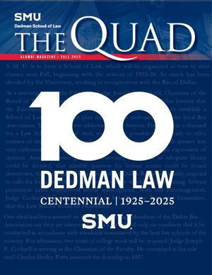 SMU Dedman School Of Law Alumni Magazine