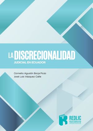La Discrecionalidad Judicial En Ecuador