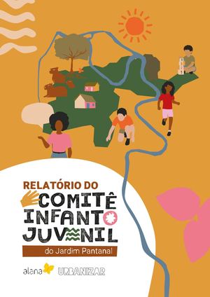 Relatório do Comitê Infanto Juvenil do Jardim Pantanal