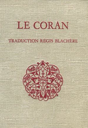 Le Coran Traduit Par Regis Blachère, 1966