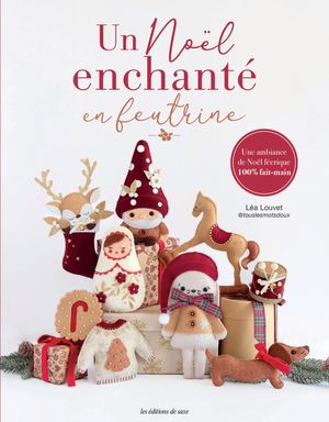 BLOG111 Un Noël enchanté en feutrine