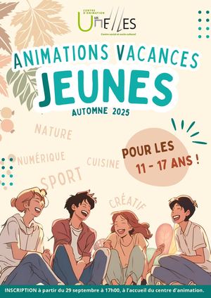 Animations Vacances Jeunes Automne 2025 -Centre d'Animation les Unelles