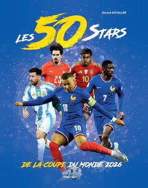 Extrait Les 50 stars de la Coupe du Monde 2026