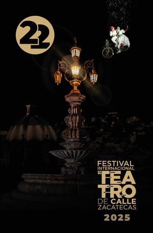 Festival Internacional de Teatro de Calle Zacatecas 2025