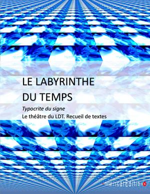 Gérando Typocrite du signe Recueil de Textes du Labyrinthe du temps