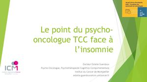 Le point de vue du psycho-oncologie TCC face à l’insomnie - Estelle Guerdoux (Docteur en Psychologie à l’Institut du Cancer de Montpellier)