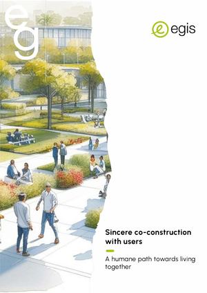 Sincere co-construction with users. A humane path towards living together - Living Together - Egis - English - 2025