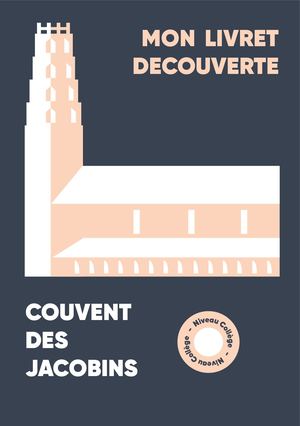 Livret de Découverte | Couvent des Jacobins