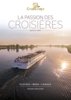 LA PASSION DES CROISIÈRES D E P U I S 1 976 F L E U V E S • M E R S • C A N AU X S A I S O N 202 5/2026
