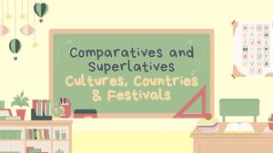 Comparatives And Superlatives Cultures, Countries & Festivals