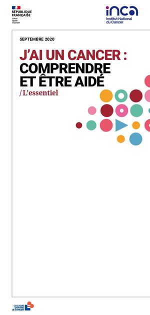 J'ai un cancer : comprendre et être aidé, l'essentiel
