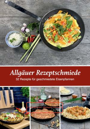 Kochbuch Allgäuer Rezeptschmiede - 32 Rezepte für geschmiedete Eisenpfannen - Leseprobe