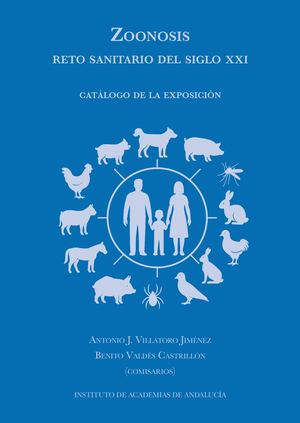 ZOONOSIS. RETO SANITARIO DEL SIGLO XXI. Catálogo de la exposición.