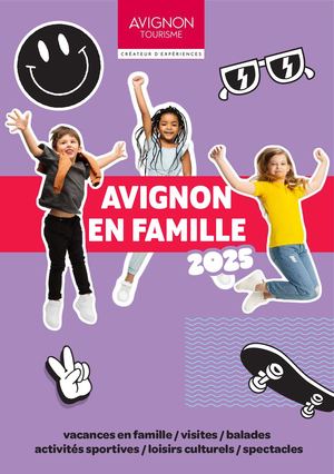Avignon en famille 2025