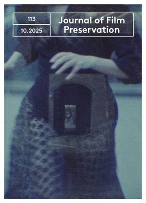 JOURNAL OF FILM PRESERVATION #113, October 2025