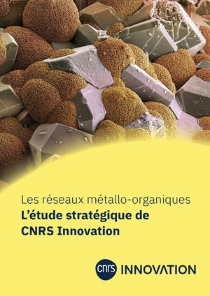 Les MOF : étude stratégique de CNRS Innovation
