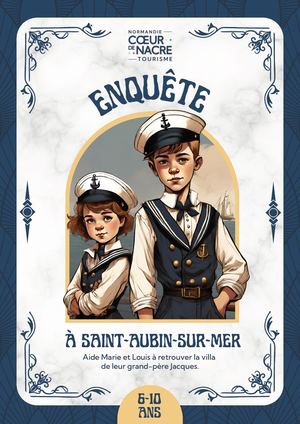 Enquête jeu de piste belle époque Saint-Aubin-sur-Mer