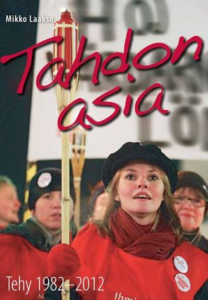 Tahdon asia. Tehy 1982-2012