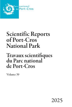 2025 Vol 39 Scientific Reports Of Port Cros National Park - Travaux Scientifiques Du Parc National De Port Cros