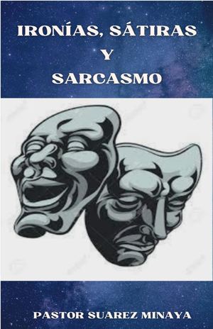 Ironías, Sátiras Y Sarcasmos