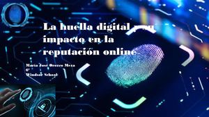 la huella digital y la reputacion online - Majo