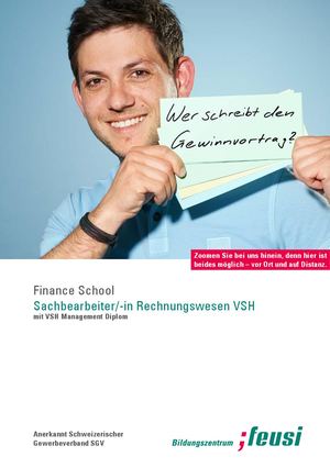 Finance School Solothurn: Sachbearbeiter/Sachbearbeiterin Rechnungswesen VSH