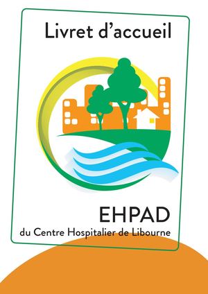 Livret Accueil des EHPAD du CH de Libourne