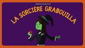 La Sorcière Grabouilla
