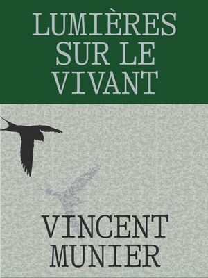 Lumières sur le vivant. Vincent Munier