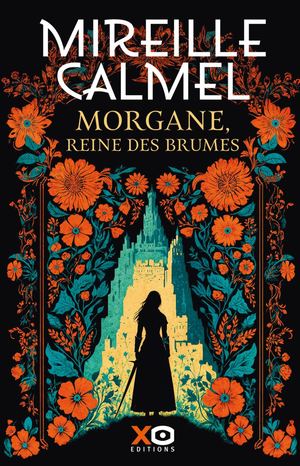 Morgane, Reine des Brumes - Mireille Calmel