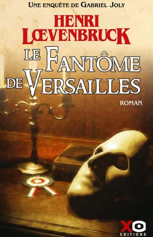 Le Fantôme De Versailles - Henri Lœvenbruck