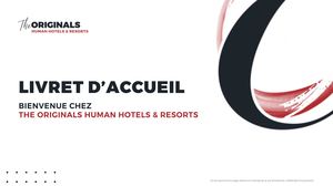 Livret d’accueil The Originals Human Hotels & Resorts
