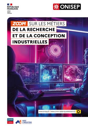 Onisep UIMM : Zoom métiers "Recherche et conception industrielles"