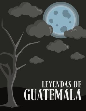 Leyendas De Guatemala